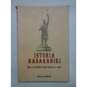 Istoria Basarabiei de la inceputuri pana in 1998 - Ioan Scurtu, Dumitru Almas, Armand Gosu, Ion Pavelescu, etc